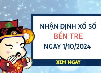 Nhận định xổ số Bến Tre ngày 1/10/2024 chọn cặp số đại cát thứ 3