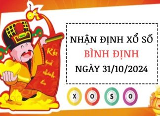 Nhận định con số may mắn xổ số Bình Định ngày 31/10/2024